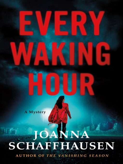 Title details for Every Waking Hour by Joanna Schaffhausen - Wait list